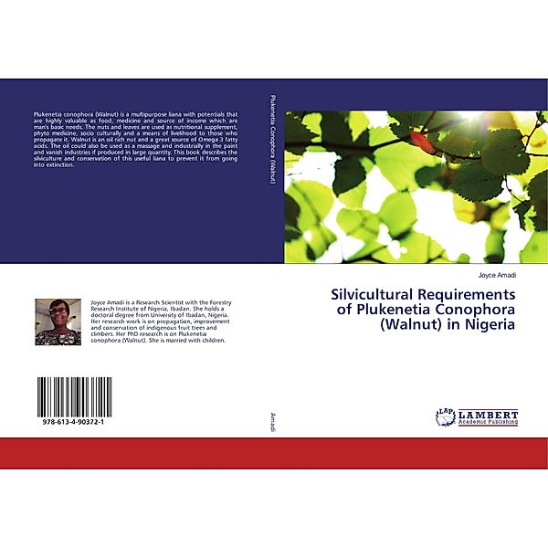 Silvicultural Requirements of Plukenetia Conophora (Walnut) in Nigeria, Joyce Amadi