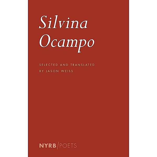 Silvina Ocampo / NYRB Poets, Silvina Ocampo