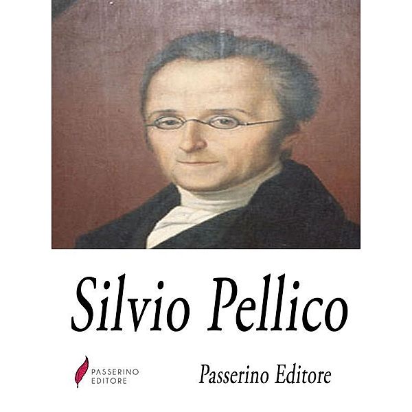 Silvio Pellico, Passerino Editore