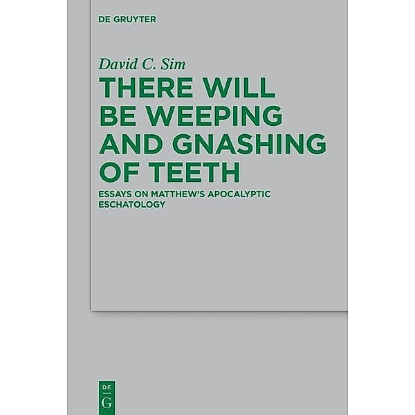 Sim, D: There Will Be Weeping and Gnashing of Teeth, David C. Sim