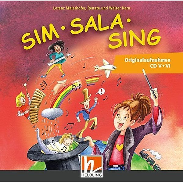 Sim Sala Sing - Ergänzende Originalaufnahmen CD V + VI,2 Audio-CDs, Lorenz Maierhofer, Walter Kern, Renate Kern