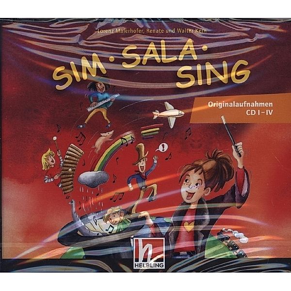 Sim Sala Sing, Original-Aufnahmen, 4 Audio-CDs,4 Audio-CD, Lorenz Maierhofer, Walter Kern, Renate Kern