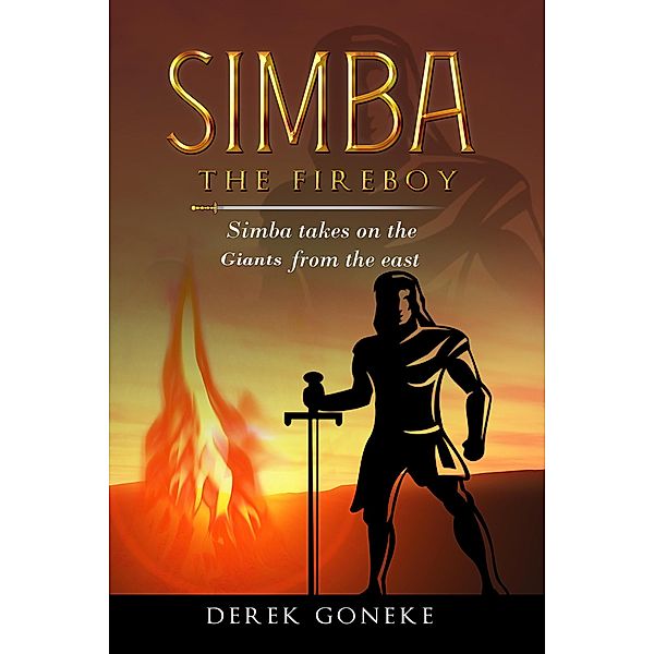 Simba The Fireboy: Simba Takes on The Giants / Simba The Fireboy, Derek Goneke