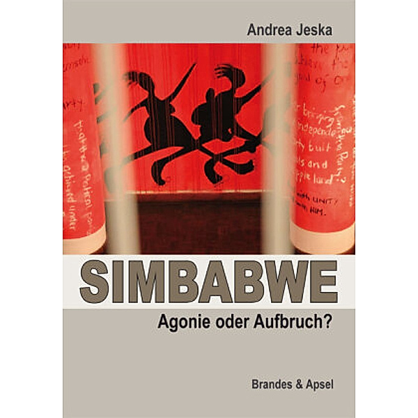 Simbabwe - Agonie oder Aufbruch?, Andrea Strunk