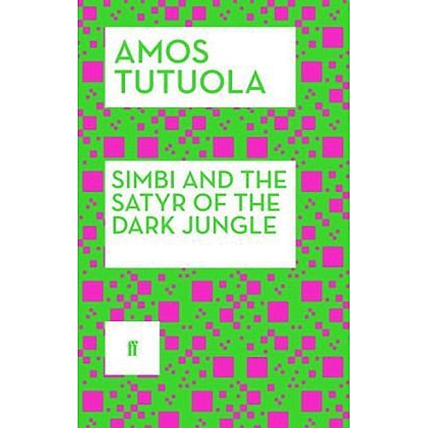 Simbi and the Satyr of the Dark Jungle, Amos Tutuola
