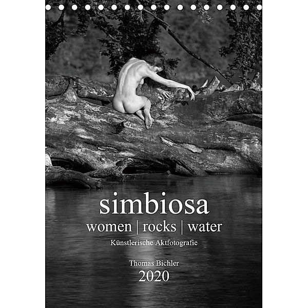 simbiosa ... Künstlerische Aktfotografie 2020 (Tischkalender 2020 DIN A5 hoch), Thomas Bichler