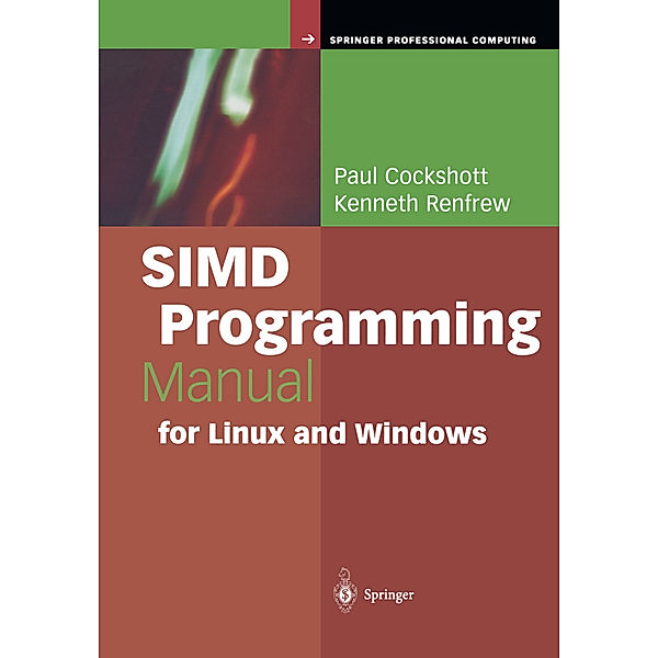 SIMD Programming Manual for Linux and Windows, Paul Cockshott, Kenneth Renfrew