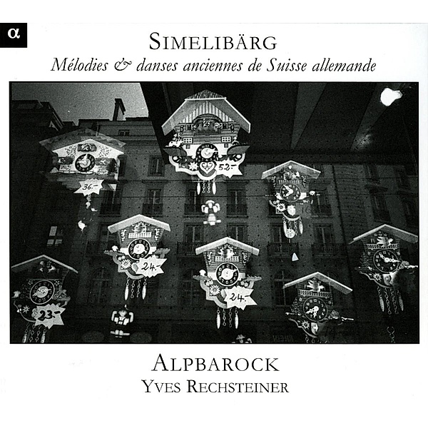 Simelibärg-Alte Lieder Und Tänze Aus Der Schweiz, Yves Rechsteiner, Alpbarock