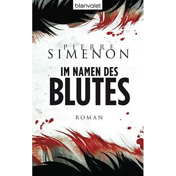 Simenon, P: Im Namen des Blutes, Pierre Simenon