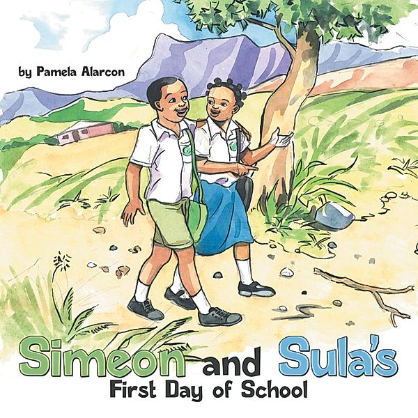 Simeon and Sula's First Day of School, Pamela Alarcon