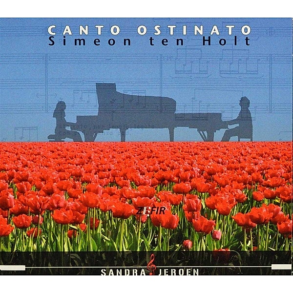 Simeon Ten Holt: Canto Ostinato (New Version), Sandra Veen & Jeroen van