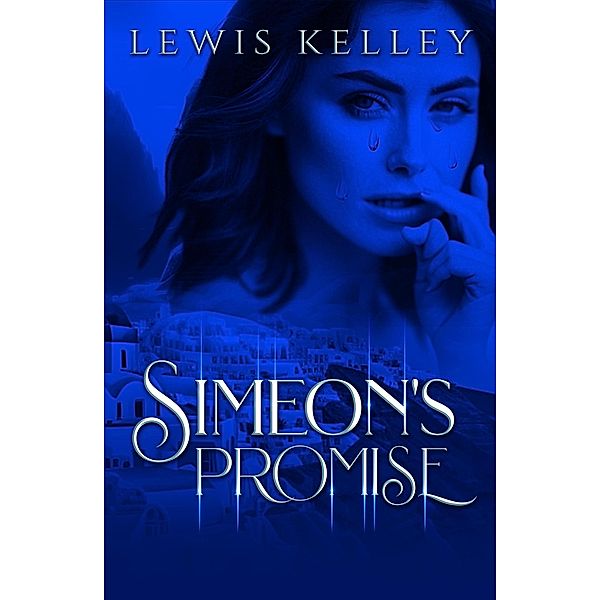 Simeon's Promise / Simeon's Promise, Lewis Kelley