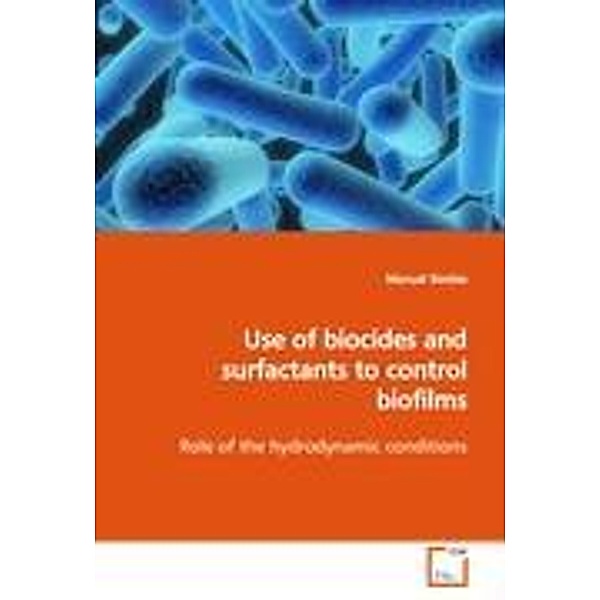 Simões, M: Use of biocides and surfactants to control biofil, Manuel Simões