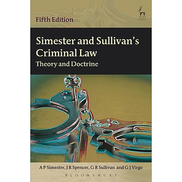 Simester and Sullivan's Criminal Law, A P Simester, J R Spencer, G R Sullivan, G J Virgo