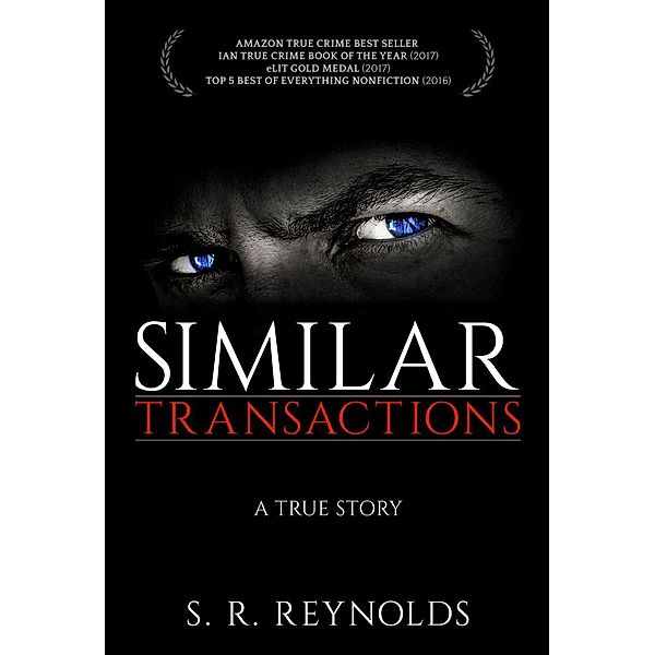 Similar Transactions—A True Story, S. R. Reynolds