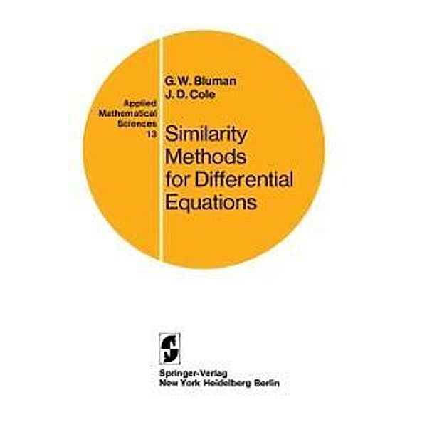 Similarity Methods for Differential Equations / Applied Mathematical Sciences Bd.13, G. W. Bluman, J. D. Cole