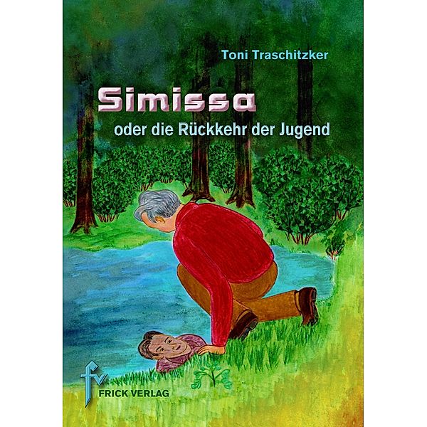 Simissa oder die Rückkehr der Jugend, Toni Traschitzker