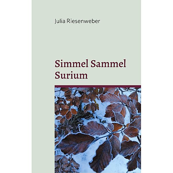 Simmel Sammel Surium, Julia Riesenweber