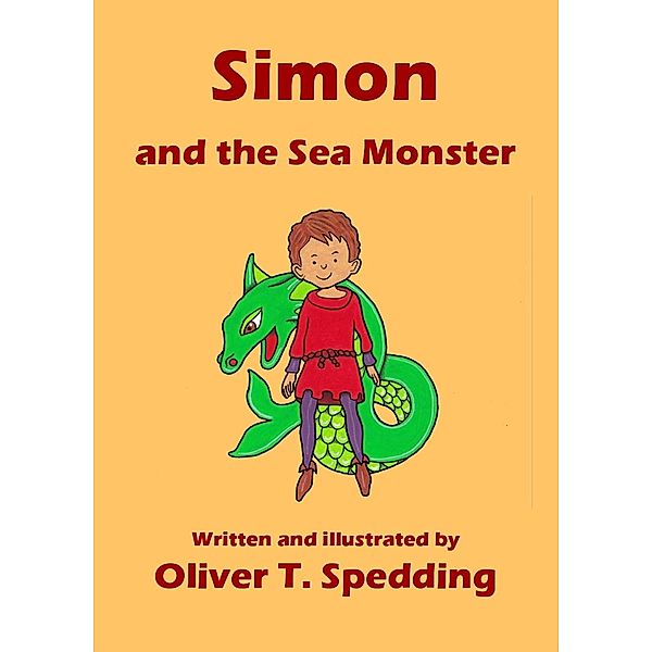 Simon and the Sea Monster (Children's Picture Books, #20) / Children's Picture Books, Oliver T. Spedding