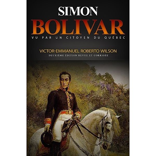 Simon Bolivar, Victor-Emmanuel Roberto Wilson