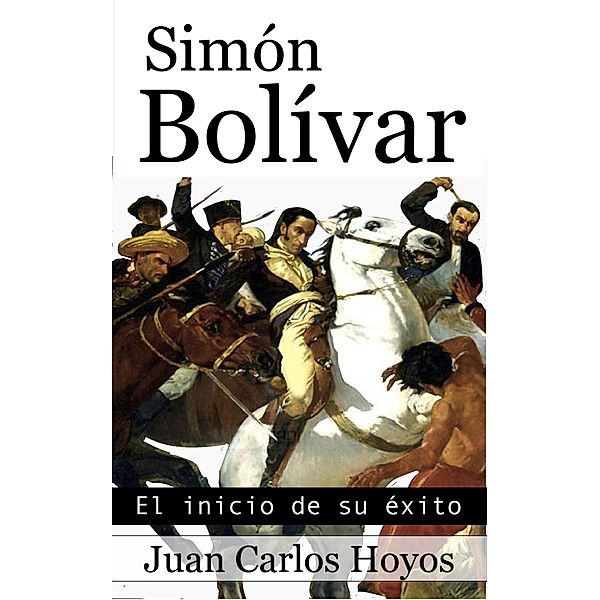 Simón Bolívar, Juan Carlos Hoyos