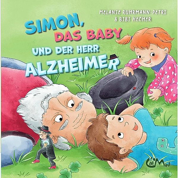 Simon, das Baby und der Herr Alzheimer, Melanie Ruhrmann-Petri