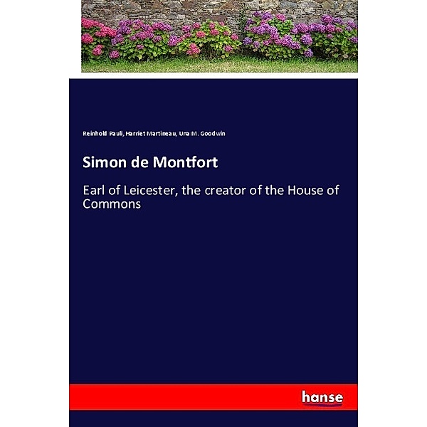 Simon de Montfort, Reinhold Pauli, Harriet Martineau, Una M. Goodwin