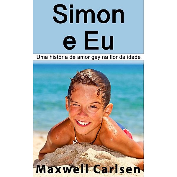 Simon e Eu: Uma história de amor gay na flor da idade, Maxwell Carlsen