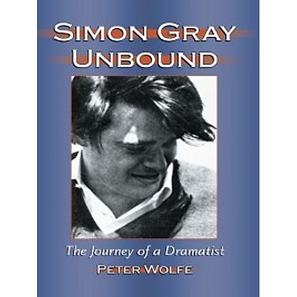 Simon Gray Unbound, Peter Wolfe