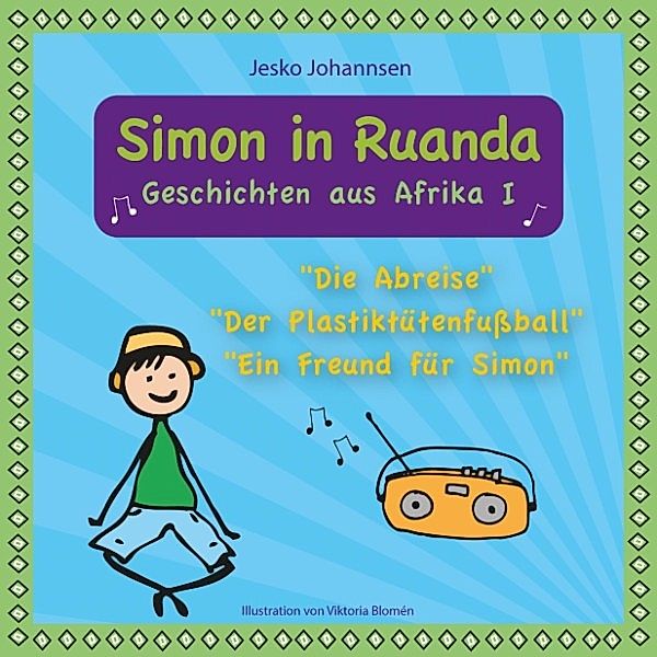 Simon in Ruanda - Geschichten aus Afrika I