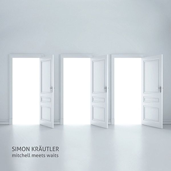 Simon Kräutler,Mitchell Meets Waits, Simon Kräutler