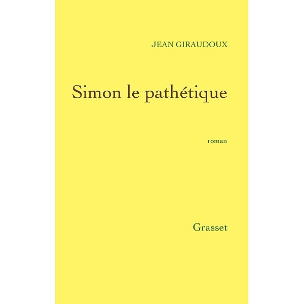 Simon le pathétique / Littérature Française, Jean Giraudoux