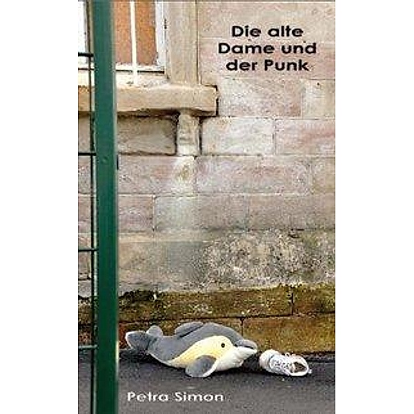 Simon, P: Die alte Dame und der Punk, Petra Simon