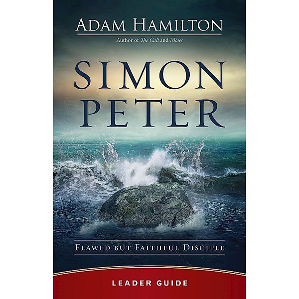 Simon Peter Leader Guide, Adam Hamilton