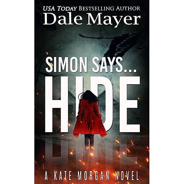 Simon Says... Hide / Kate Morgan Thrillers Bd.1, Dale Mayer