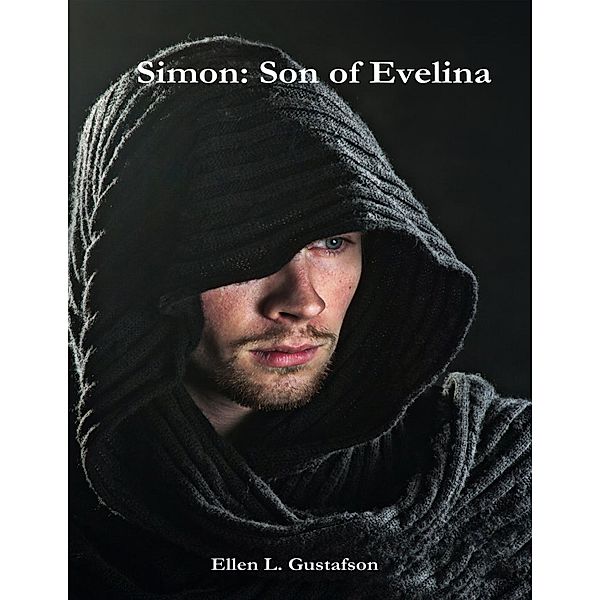 Simon: Son of Evelina, Ellen L. Gustafson