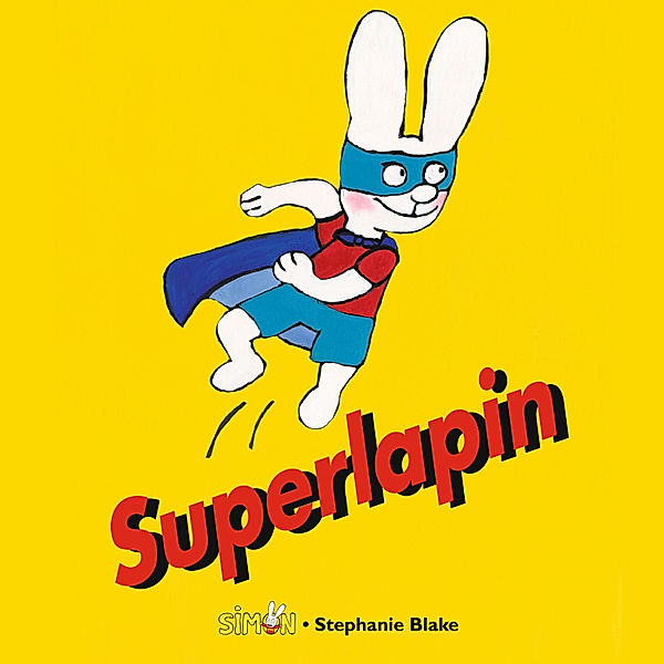 Simon - Superlapin, Stephanie Blake