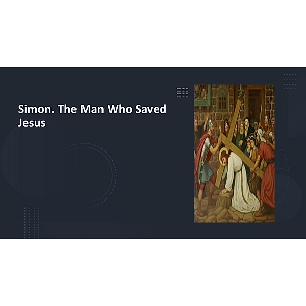 Simon. The Man Who Saved Jesus, Fernando Davalos