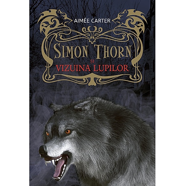Simon Thorn ¿i vizuina lupilor / Fictiune pentru Adolescenti, Aimee Carter