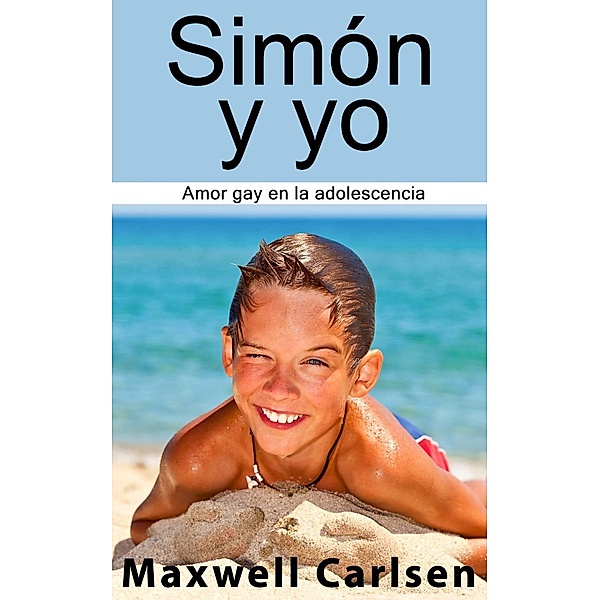 Simón y yo: Amor gay en la adolescencia, Maxwell Carlsen
