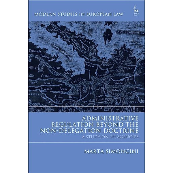 Simoncini, M: Administrative Regulation/ Non-Deleg.Doctrine, Marta Simoncini