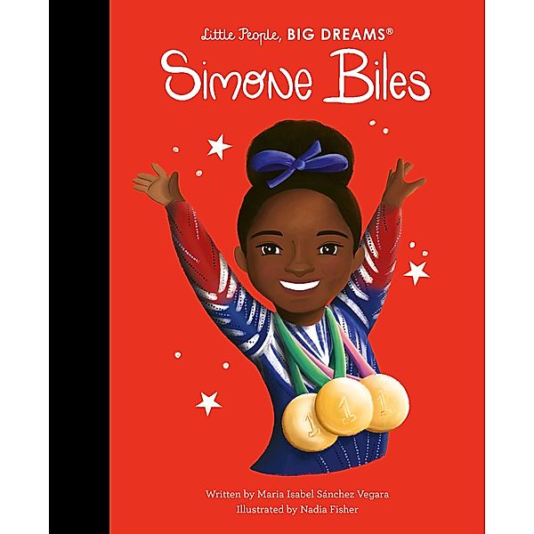 Simone Biles / Little People, BIG DREAMS, Maria Isabel Sanchez Vegara