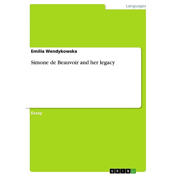 Simone de Beauvoir and her legacy, Emilia Wendykowska