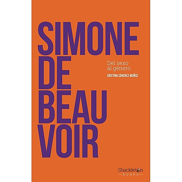 Simone de Beauvoir / Filosofía, Cristina Sánchez Muñoz
