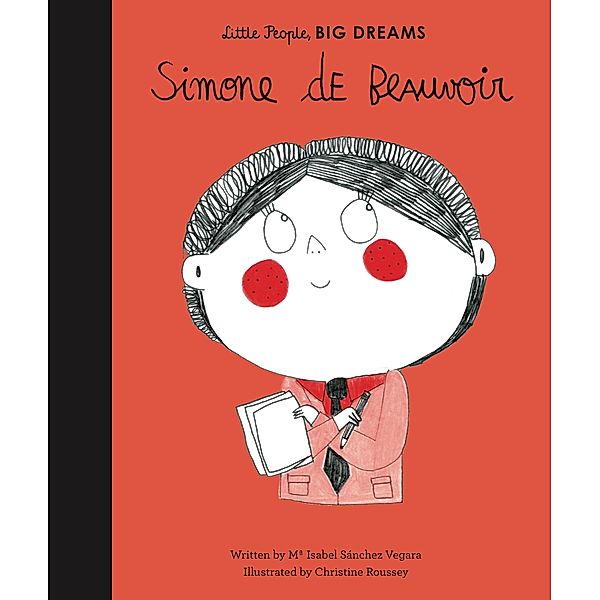 Simone de Beauvoir / Little People, BIG DREAMS, Maria Isabel Sanchez Vegara