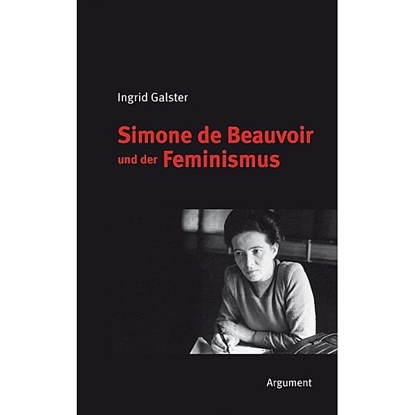 Simone de Beauvoir und der Feminismus, Ingrid Galster