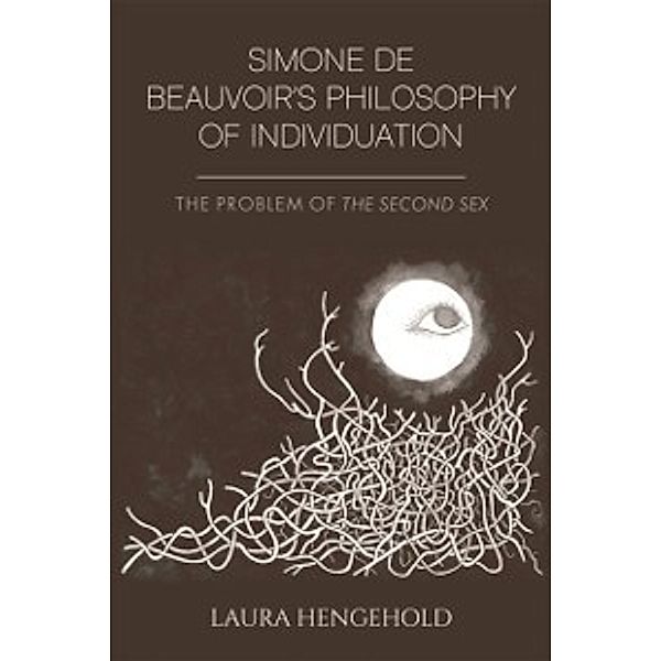 Simone de Beauvoir's Philosophy of Individuation, Laura Hengehold