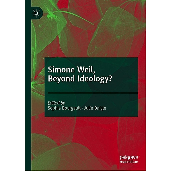 Simone Weil, Beyond Ideology? / Progress in Mathematics