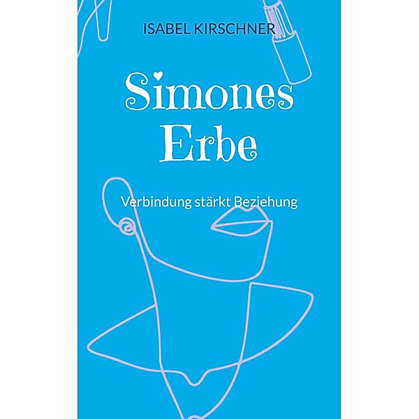 Simones Erbe, Isabel Kirschner