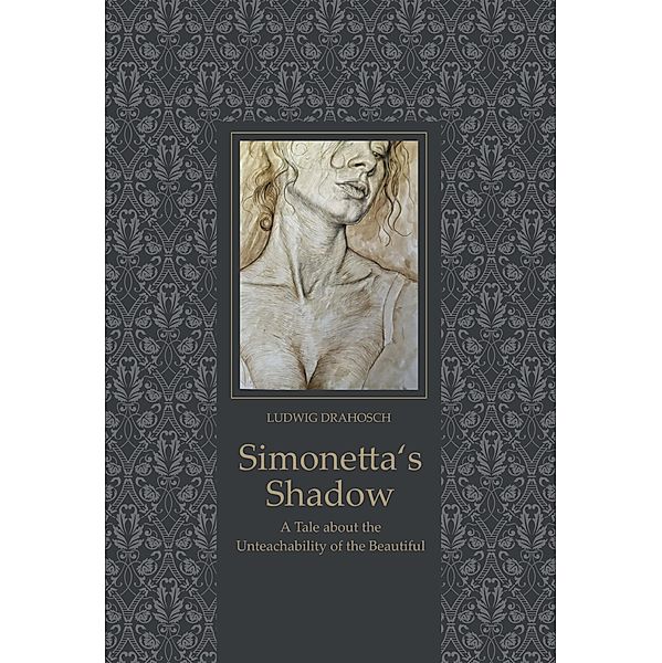 Simonetta's Shadow, Ludwig Drahosch